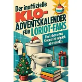 Tiptop Der inoffizielle Klo-Adventskalender für Loriot-Fans