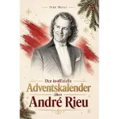 Bookwire Der inoffizielle Adventskalender über André Rieu