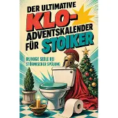 Bookwire Der ultimative Klo-Adventskalender für Stoiker
