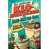 Tiptop Der inoffizielle Klo-Adventskalender für Jane-Austen-Fans