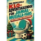 Tiptop Der inoffizielle Klo-Adventskalender für Jamal-Musiala-Fans