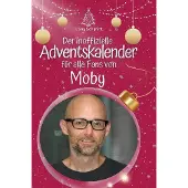 Sonstige Verlage Der inoffizielle Adventskalender für alle Fans von Moby