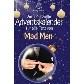 Sonstige Verlage Der inoffizielle Adventskalender für alle Fans von Mad Men