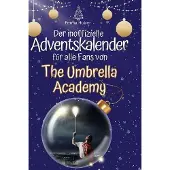 Sonstige Verlage Der inoffizielle Adventskalender für alle Fans von The Umbrella Academy