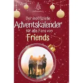 Sonstige Verlage Der inoffizielle Adventskalender für alle Fans von Friends Serie