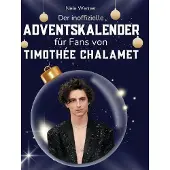Sonstige Verlage Der inoffizielle Adventskalender für Fans von Timothée Chalamet