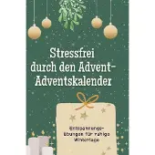 Sonstige Verlage Stressfrei durch den Advent - der Adventskalender