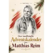 Bookwire Der inoffizielle Adventskalender über Matthias Reim