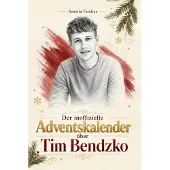 Bookwire Der inoffizielle Adventskalender über Tim Bendzko