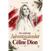 Bookwire Der inoffizielle Adventskalender über Céline Dion
