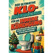 Tiptop Der ultimative Klo-Adventskalender für die innere Kündigung