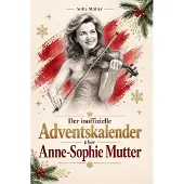 Bookwire Der inoffizielle Adventskalender über Anne-Sophie Mutter