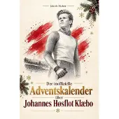 Bookwire Der inoffizielle Adventskalender über Johannes Høsflot Klæbo
