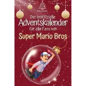 Bookwire Der inoffizielle Adventskalender für alle Fans von Super Mario Bros.