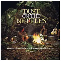Ginza.se Dust On The Nettles: A Journey Through The British Underground Folk Scene 1967-72