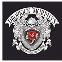 Dropkick Murphys - Signed & Sealed In Blood