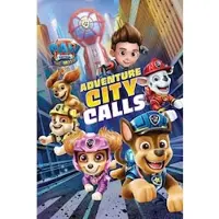 Paw Patrol The Movie: Adventure City Calls