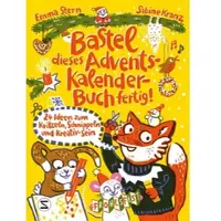 Sonstige Verlage Bastel dieses Adventskalenderbuch fertig - 24 Ideen zum Schnippeln, Kritzeln und Kreativ-Sein