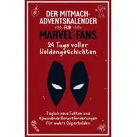 Sonstige Verlage Der Mitmach Adventskalender für Marvel-Fans: 24 Tage voller Heldengeschichten