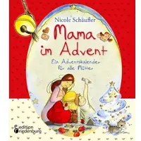 Sonstige Verlage Mama im Advent - Ein Adventskalender für alle Mütter