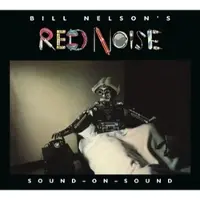 Rpm/Cherry Red Sound on Sound 2CD Digipak von Bill Nelson's Red Noise / / CD