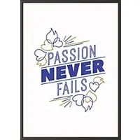 PaperFlow Wandbild Passion never fails Plexiglas, Aluminium 500 x 700 mm