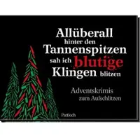 Sonstige Verlage Allüberall hinter den Tannenspitzen sah ich blutige Klingen blitzen
