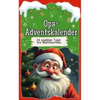Sonstige Verlage Adventskalender Opa – 24 spaßige Tage bis Weihnachten, liebevoll illustriert