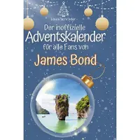Sonstige Verlage Der inoffizielle Adventskalender für alle Fans von James Bond