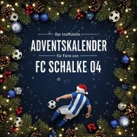 Sonstige Verlage Der inoffizielle Adventskalender für Fans von FC Schalke 04