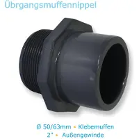 Paradies Pool PVC-U Fitting Übergangsnippel 63/50mm mit Muffe/Stutzen x 2" AG Verrohrung Pool