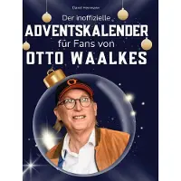 Sonstige Verlage Der inoffizielle Adventskalender für Fans von Otto Waalkes
