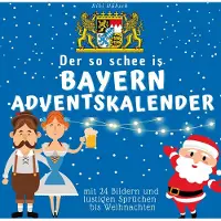 Sonstige Verlage Der so schee is Bayern-Adventskalender