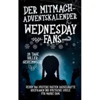 Sonstige Verlage Der Mitmach Adventskalender für Wednesday-Fans: 24 Tage voller Geheimnisse