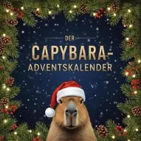Sonstige Verlage Capybara Adventskalender für die Vorweihnachtszeit, liebevoll illustriert mit 24 Kapiteln