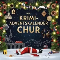 Sonstige Verlage Der Krimi-Adventskalender Chur