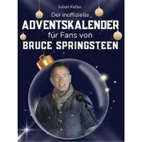 Bookwire Der inoffizielle Adventskalender für Fans von Bruce Springsteen