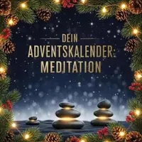 Sonstige Verlage Dein Adventskalender: Meditation