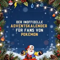 Sonstige Verlage Der inoffizielle Adventskalender für Fans von Pokémon