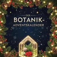 Sonstige Verlage Adventskalenderbuch Botanik-Adventskalender mit 24 Türchen, DIY-Anleitungen & botanischem Wissen