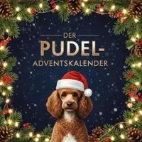 Sonstige Verlage Adventskalender 'Pudel': 24 liebevoll gestaltete Kapitel für Pudel-Fans