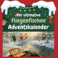 Sonstige Verlage Der ultimative Fliegenfischen-Adventskalender