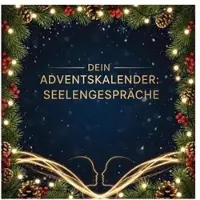 Sonstige Verlage Dein Adventskalender: Seelengespräche