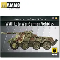 Mig Jimenez A.MIG-6015 - Illustrated Weathering Guide to WWII Late German Vehicles (English, Castellano) Modellbau