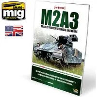 Ammo by Mig IN DETAIL - M2A3 Bradley Fighting Vehicle in Europe Vol. 1 (English)