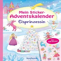 Kaufmann Adventskalender Stickerheft für Kinder ab 3 Jahren: Eisprinzessin, Winterfeen & Einhörner zum Gestalten