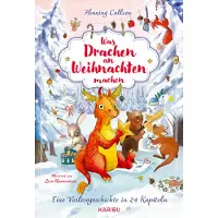 Karibu Was Drachen an Weihnachten machen - Eine Vorlesegeschichte in 24 Kapiteln