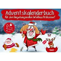Sonstige Verlage Adventskalenderbuch für den hingebungsvollen Weihnachtshasser!