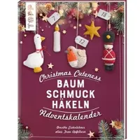 Sonstige Verlage Christmas Cuteness. Baumschmuck häkeln - Adventskalender