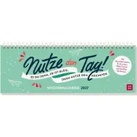 Groh Tischkalender 2027 quer: Nutze den Tag! Es sei denn, er ist blöd, dann nutze den nächsten